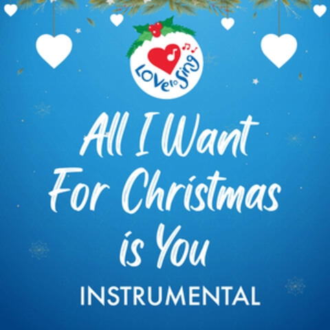 All I Want For Christmas Is You