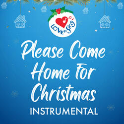 Please Come Home For Christmas