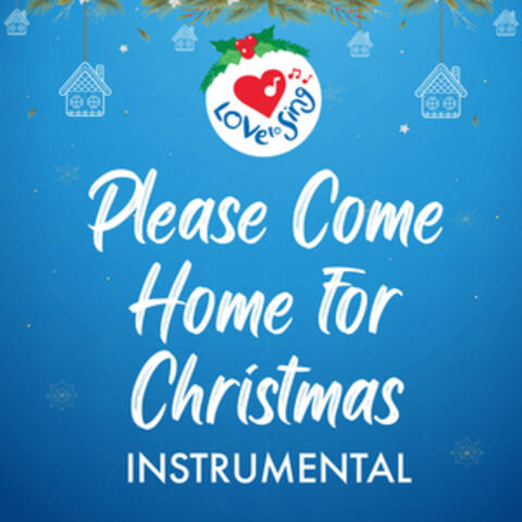 Please Come Home For Christmas