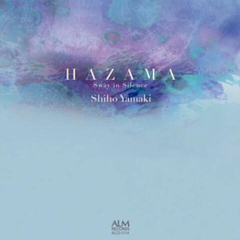 HAZAMA  Sway in Silence