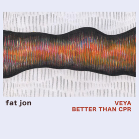 Veya // Better Than CPR