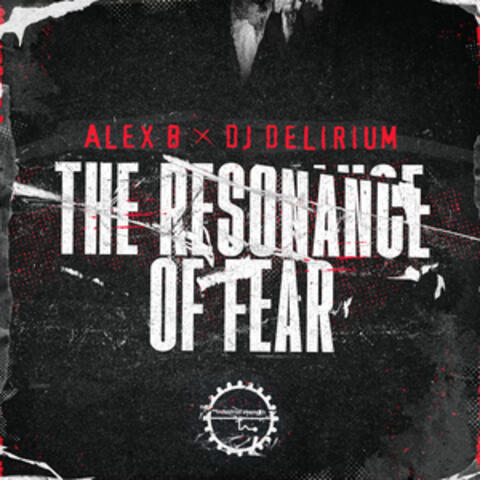The Resonance of Fear