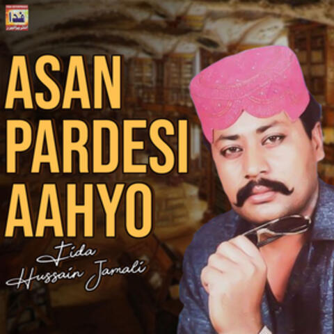 Asan Pardesi Aahyo