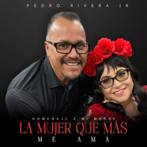 La Mujer Que Más Me Ama