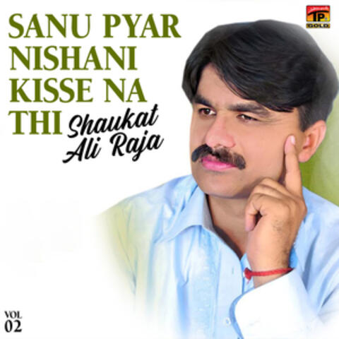 Sanu Pyar Nishani Kisse Na Thi, Vol. 02