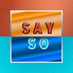 Say So