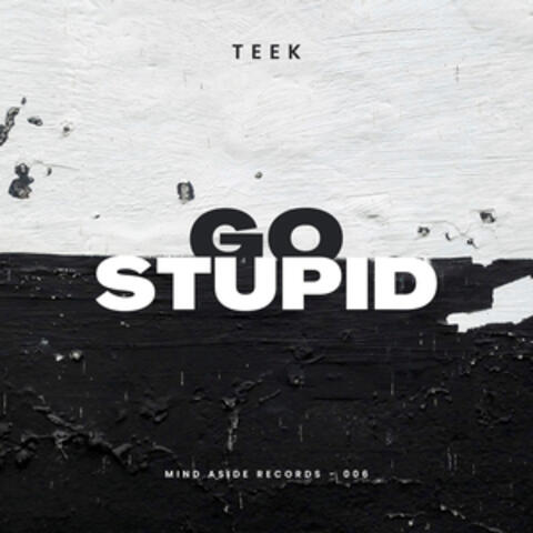 Go Stupid