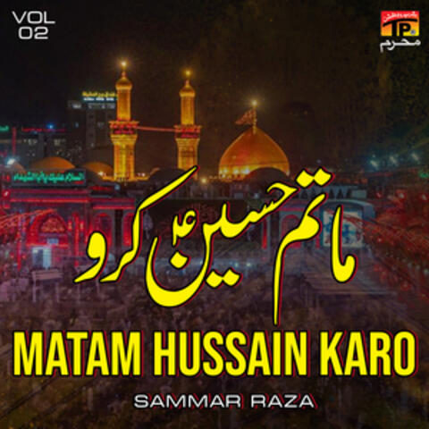 Matam Hussain Karo, Vol. 2