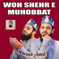 Wo Shehr E Mohabbat Jahan Mustafa Hain