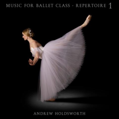 Music for Ballet Class - Repertoire, Vol. 1