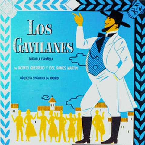 Los Gavilanes: Zarzuela Española