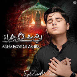 Ab Na Roye Gi Zahra
