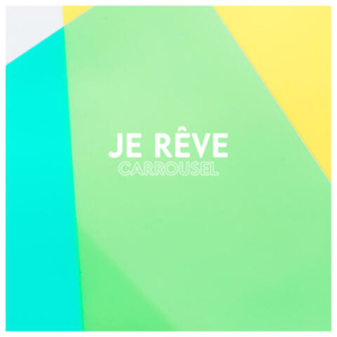 Je rêve