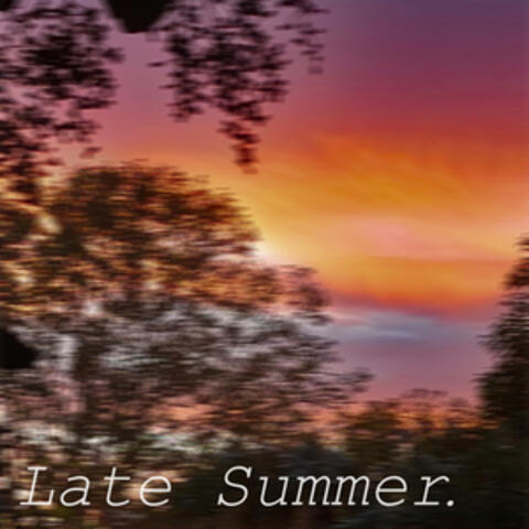 Late Summer