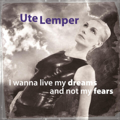 I Wanna Live My Dreams and Not My Fears