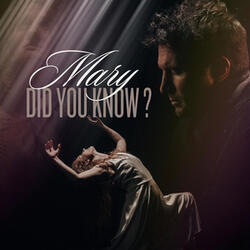 Mary, Did You Know?