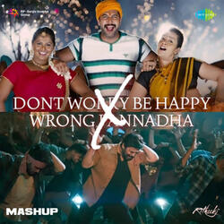 Dont Worry Be Happy X Wrong Pannadha