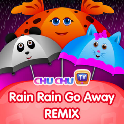 Rain Rain Go Away (Remix)