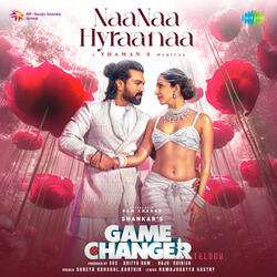 NaaNaa Hyraanaa (From "Game Changer")