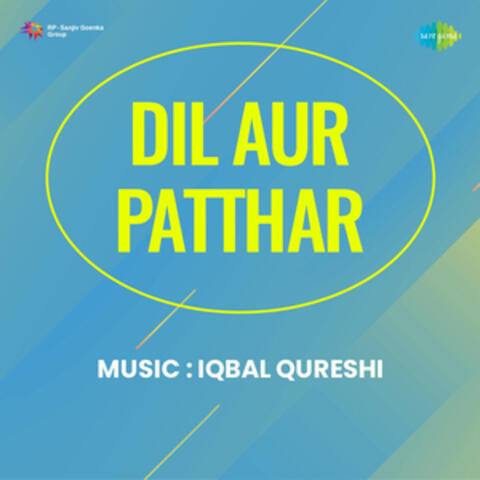 Dil Aur Patthar (Original Motion Picture Soundtrack)
