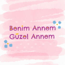 Benim Annem Güzel Annem