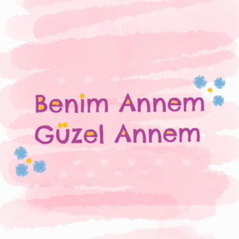 Benim Annem Güzel Annem