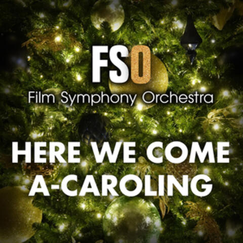 Here We Come A-Caroling
