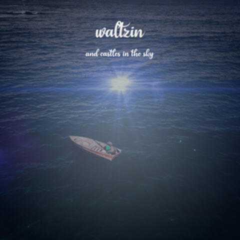 And Castles In The Sky