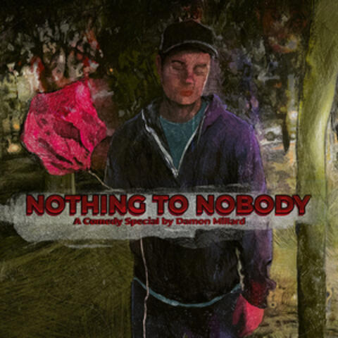 Nothing to Nobody