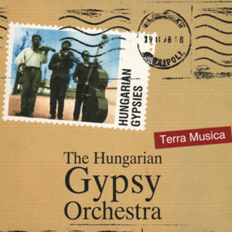 Hungarian Gypsies: The Hungarian Gypsy Orchestra