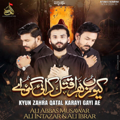 Kyun Zahra Qatal Karayi Gayi Ae