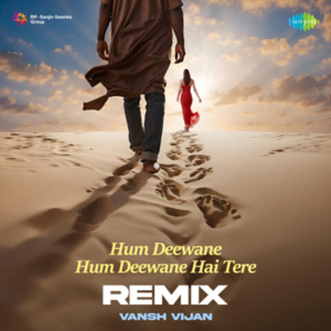 Hum Deewane Hum Deewane Hai Tere