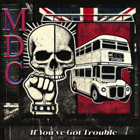 If You've Got Trouble
