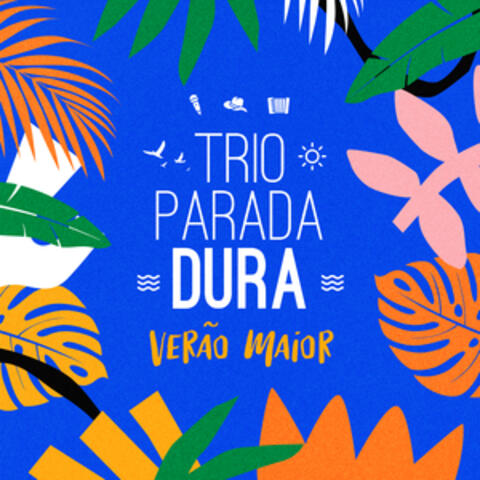 Trio Parada Dura | Verão Maior