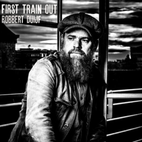 First Train Out