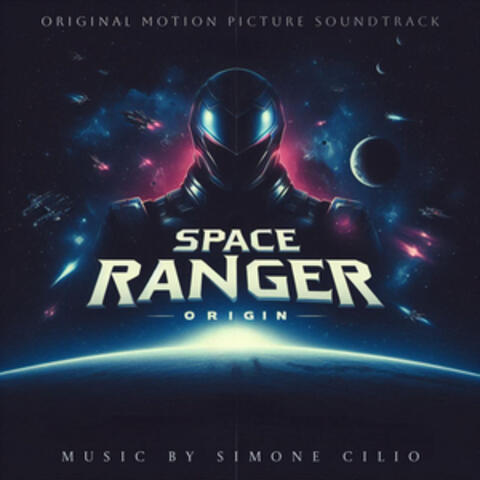 Space Ranger Origin (Original Motion Picture Soundtrack)