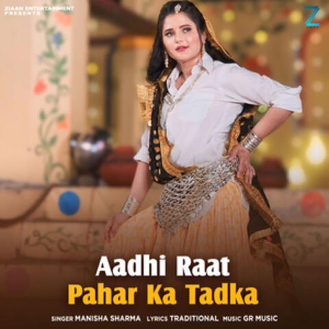 Aadhi Raat Pahar Ka Tadka