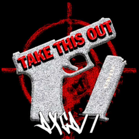 TAKE THIS OUT