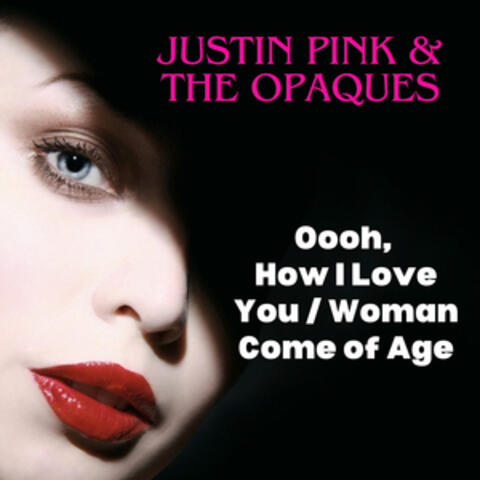 Oooh, How I Love You / Woman Come of Age
