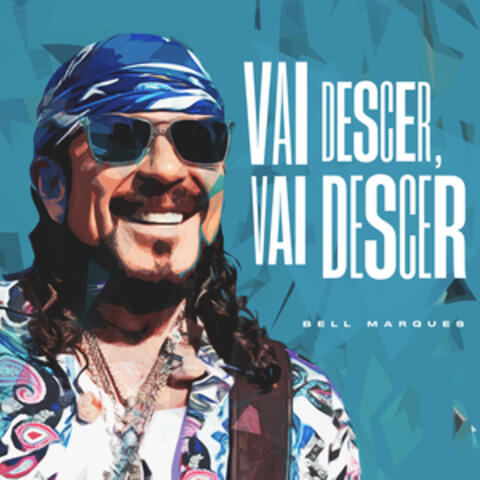 Vai descer, Vai descer