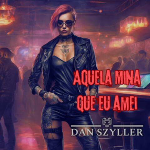 Aquela Mina Que Eu Amei