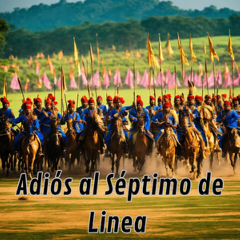 Adiós al Séptimo de Linea