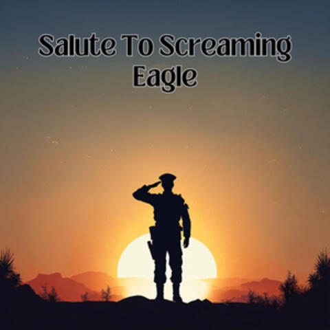 Salute To Screaming Eagle