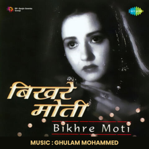 Bikhare Moti (Original Motion Picture Soundtrack)