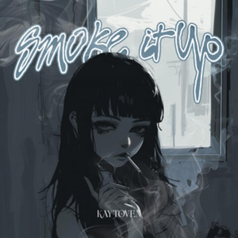 SMOKE IT UP!