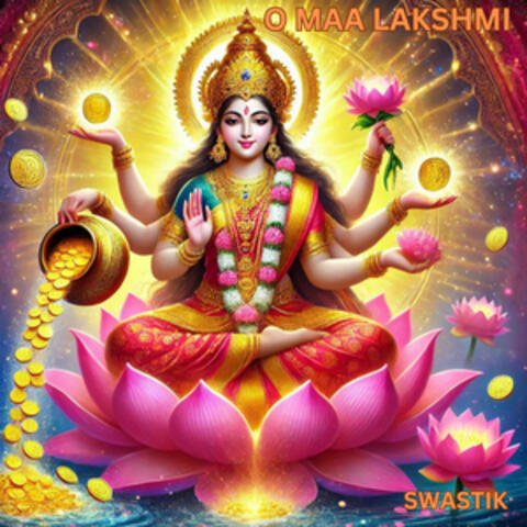 O Maa Lakshmi