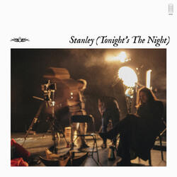 Stanley (Tonight's The Night)