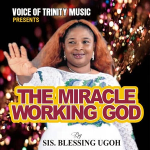 The Miracle Working God