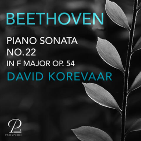 Beethoven: Piano Sonata No. 22 in F Major, Op. 54