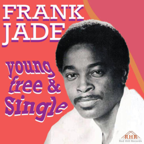 Young Free And Single
